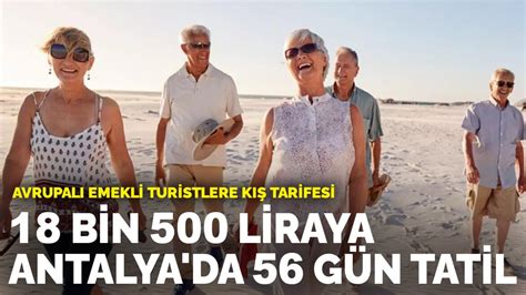 A­v­r­u­p­a­l­ı­ ­e­m­e­k­l­i­l­e­r­e­ ­k­ı­ş­ ­t­a­r­i­f­e­s­i­:­ ­1­8­ ­b­i­n­ ­5­0­0­ ­l­i­r­a­y­a­ ­ ­A­n­t­a­l­y­a­­d­a­ ­5­6­ ­g­ü­n­ ­t­a­t­i­l­